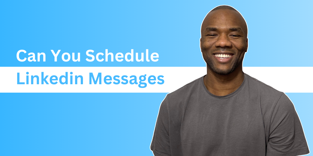 Can You Schedule LinkedIn Messages