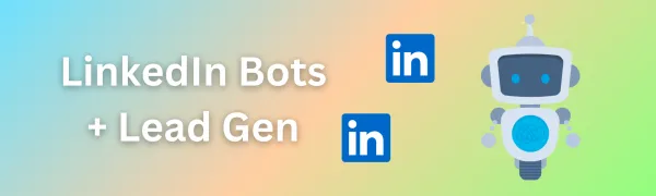 10 Best LinkedIn Bots For Lead Generation
