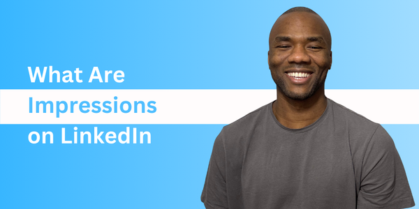 What Are Impressions on LinkedIn?