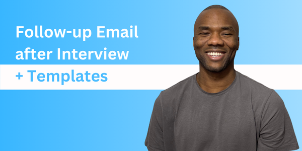 Follow-Up Email After Interview: Boost Your Reply Rate to 53% + Templates